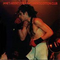 Jane's Addiction : Atlanta's Cotton Club